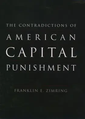 Zimring | The Contradictions of American Capital Punishment | Buch | 978-0-19-515236-4 | sack.de