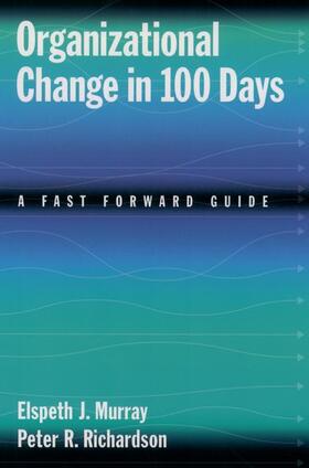 Murray / Richardson |  Organizational Change in 100 Days | Buch |  Sack Fachmedien