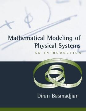 Basmadjian | Mathematical Modeling of Physical Systems | Buch | 978-0-19-515314-9 | sack.de