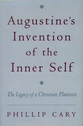 Cary |  Augustine's Invention of the Inner Self | Buch |  Sack Fachmedien