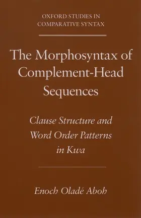 Aboh / Schefler |  The Morphosyntax of Complement-Head Sequences | Buch |  Sack Fachmedien