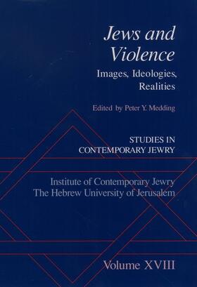 Medding |  Studies in Contemporary Jewry: Volume XVIII: Jews and Violence: Images. Ideologies, Realities | Buch |  Sack Fachmedien