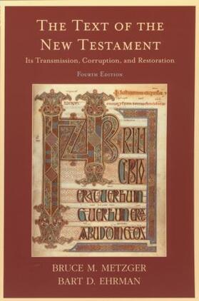 Metzger / Ehrman |  The Text of the New Testament: Its Transmission, Corruption, and Restoration | Buch |  Sack Fachmedien