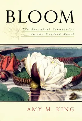 King |  Bloom: The Botanical Vernacular in the English Novel | Buch |  Sack Fachmedien