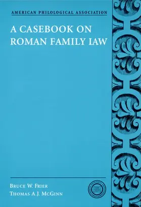 Frier / McGinn / Lidov |  A Casebook on Roman Family Law | Buch |  Sack Fachmedien