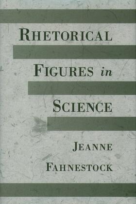Fahnestock |  Rhetorical Figures in Science | Buch |  Sack Fachmedien
