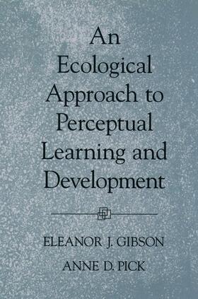 Gibson / Pick |  An Ecological Approach to Perceptual Learning and Development | Buch |  Sack Fachmedien