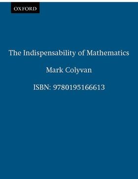 Colyvan |  The Indispensability of Mathematics | Buch |  Sack Fachmedien