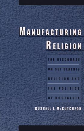 McCutcheon |  Manufacturing Religion | Buch |  Sack Fachmedien