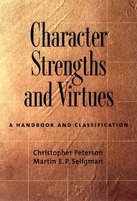 Peterson / Seligman |  Character Strengths and Virtues | Buch |  Sack Fachmedien