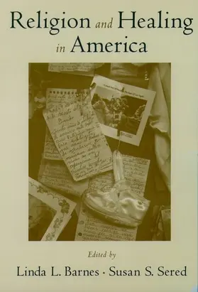 Barnes / Sered |  Religion and Healing in America | Buch |  Sack Fachmedien