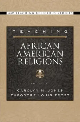 Jones / Trost |  Teaching African American Religions | Buch |  Sack Fachmedien