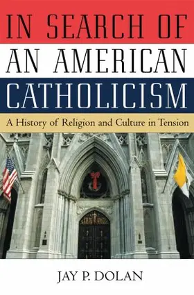 Dolan |  In Search of an American Catholicism | Buch |  Sack Fachmedien