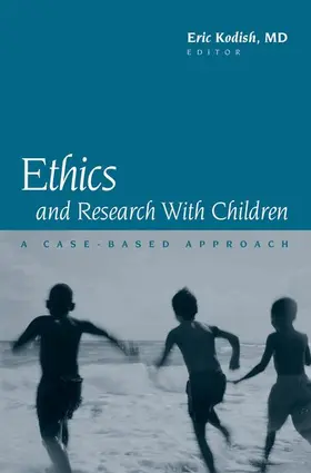 Kodish |  Ethics and Research with Children: A Case-Based Approach | Buch |  Sack Fachmedien