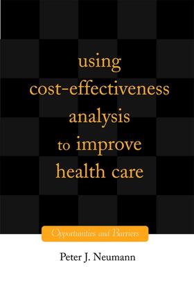 Neumann |  Using Cost-Effectiveness Analysis to Improve Health Care: Opportunities and Barriers | Buch |  Sack Fachmedien