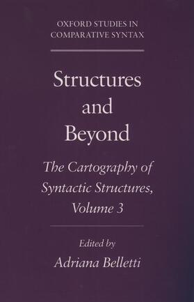 Belletti |  Structures and Beyond: Volume 3: The Cartography of Syntactic Structures | Buch |  Sack Fachmedien