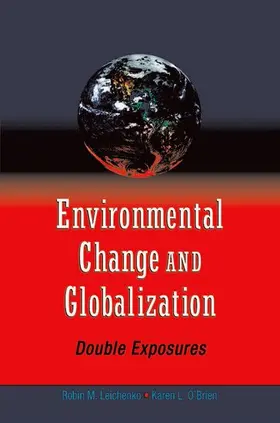 Leichenko / O'Brien |  Environmental Change and Globalization | Buch |  Sack Fachmedien