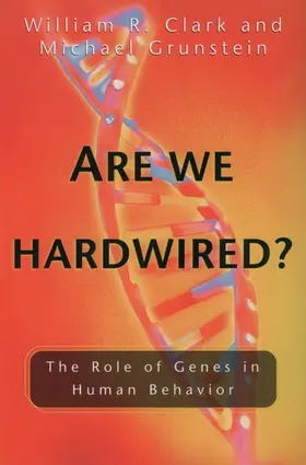 Clark / Grunstein |  Are We Hardwired? | Buch |  Sack Fachmedien