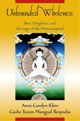 Klein / Rinpoche / Wangyal |  Unbounded Wholeness | Buch |  Sack Fachmedien