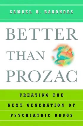 Barondes |  Better Than Prozac | Buch |  Sack Fachmedien