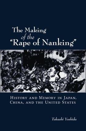 Yoshida |  The Making of the Rape of Nanking | Buch |  Sack Fachmedien