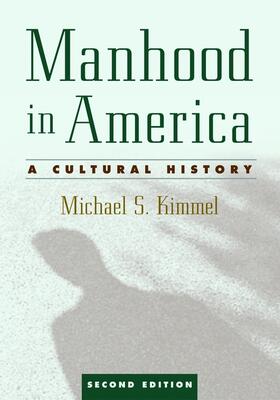 Kimmel |  Manhood in America | Buch |  Sack Fachmedien