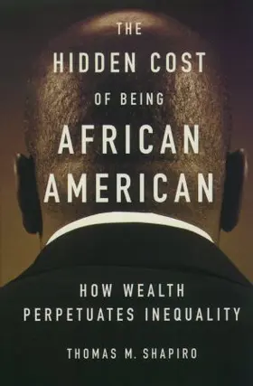 Shapiro |  The Hidden Cost of Being African American | Buch |  Sack Fachmedien