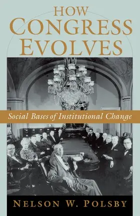 Polsby |  How Congress Evolves | Buch |  Sack Fachmedien