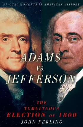 Ferling |  Adams vs. Jefferson | Buch |  Sack Fachmedien