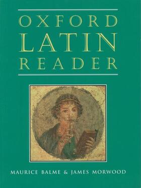 Balme / Morwood |  Oxford Latin Course: Oxford Latin Reader | Buch |  Sack Fachmedien