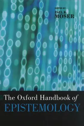 Moser |  The Oxford Handbook of Epistemology | Buch |  Sack Fachmedien