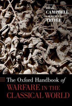 Campbell / Tritle | The Oxford Handbook of Warfare in the Classical World | Buch | 978-0-19-530465-7 | sack.de