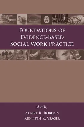 Roberts / Yeager |  Foundations of Evidence-Based Social Work Practice | Buch |  Sack Fachmedien