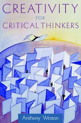 Weston |  Creativity for Critical Thinkers | Buch |  Sack Fachmedien