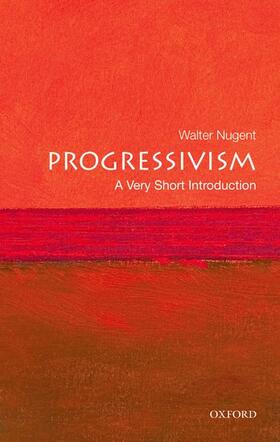 Nugent |  Progressivism: A Very Short Introduction | Buch |  Sack Fachmedien