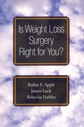 Apple / Lock / Peebles |  Is Weight Loss Surgery Right for You? | Buch |  Sack Fachmedien