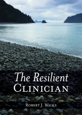 Wicks |  The Resilient Clinician | Buch |  Sack Fachmedien