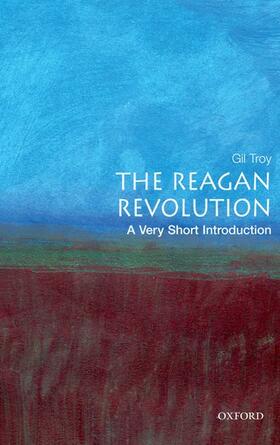 Troy |  The Reagan Revolution: A Very Short Introduction | Buch |  Sack Fachmedien