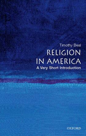 Beal |  Religion in America: A Very Short Introduction | Buch |  Sack Fachmedien