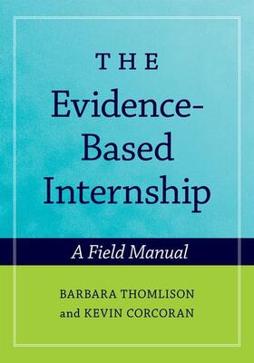 Thomlison / Corcoran |  The Evidence-Based Internship: includes CD | Buch |  Sack Fachmedien