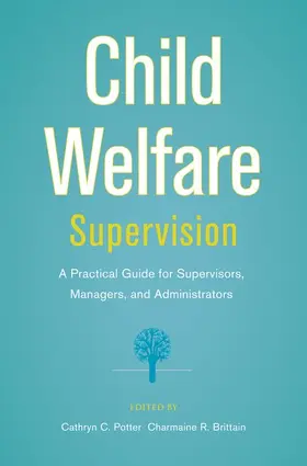 Brittain / Potter |  Child Welfare Supervision | Buch |  Sack Fachmedien