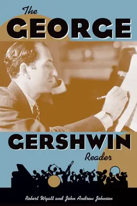 Wyatt / Johnson |  The George Gershwin Reader | Buch |  Sack Fachmedien