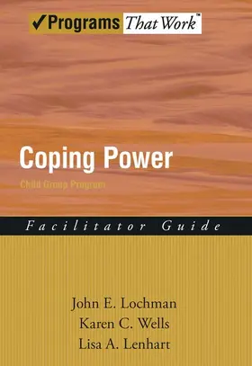 Lochman / Wells / Lenhart |  Coping Power Child Group Program | Buch |  Sack Fachmedien