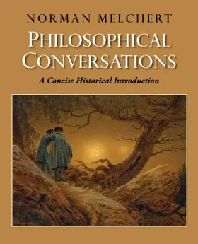 Melchert |  Philosophical Conversations: A Concise Historical Introduction | Buch |  Sack Fachmedien