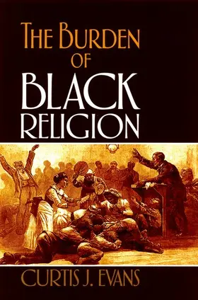 Evans |  The Burden of Black Religion | Buch |  Sack Fachmedien