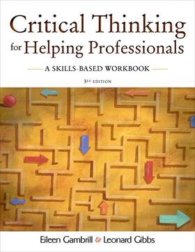 Gibbs / Gambrill |  Critical Thinking for Helping Professionals A Skills Based Workbook | Buch |  Sack Fachmedien