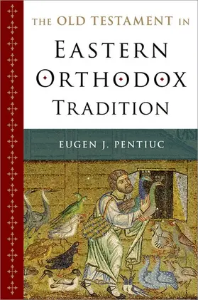 Pentiuc |  The Old Testament in Eastern Orthodox Tradition | Buch |  Sack Fachmedien