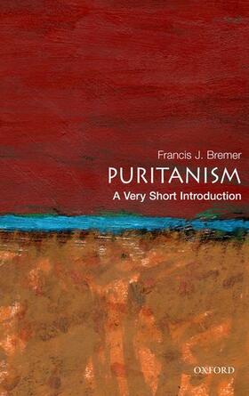 Bremer |  Puritanism: A Very Short Introduction | Buch |  Sack Fachmedien