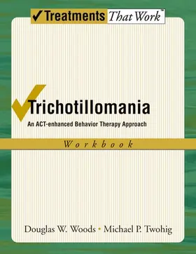 Woods / Twohig |  Trichotillomania | Buch |  Sack Fachmedien