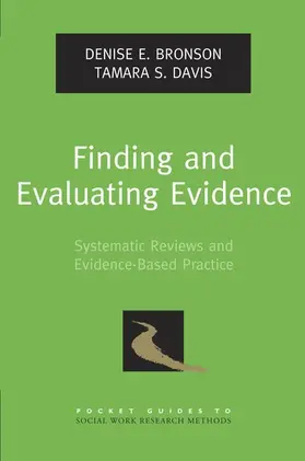 Bronson / Davis |  Finding and Evaluating Evidence | Buch |  Sack Fachmedien